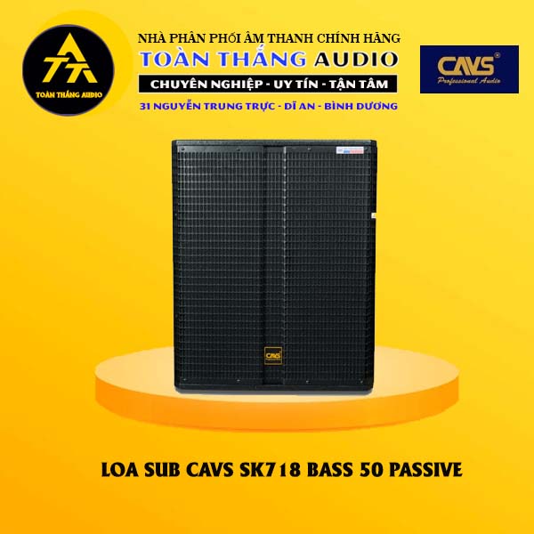 Loa Sub CAVS SK718 BASS 50 Passive | Toàn Thắng Audio